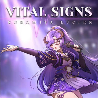 "Vital Signs" by Kuromiya Lucien "Vital Signs" by Kuromiya Lucien